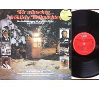 Wir wünschen... fröhliche Weihnachten / Ihre Lieblinge singen die schönsten Lieder zum Weihnachtsfest / / Bildhülle mit ORIGINAL Firmen-Werbe-Innenhülle / 1981 / CBS # CBS 85352 / Deutsche Pressung / 12" Vinyl Langspiel Schallplatte / Julio Iglesias / Paola & die Trixis / Costa Cordalis / Ivan Rebroff / Die Ulmer Spatzen / Marianne & Michael