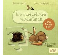 Wir zwei gehören zusammen - Das Puzzle-Buch: Der herzerwärmende erste Band der Erfolgsreihe als Puzzle-Buch ab 2