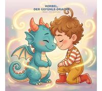 Wirbel, der Gefühle-Drache - Meins! - Finn lernt teilen: Ein Bilderbuch über Teilen, Geschwisterliebe und das Meins-Gefühl - für Kinder ab 3 Jahren