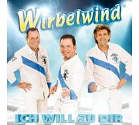 Wirbelwind - Ich Will zu Dir