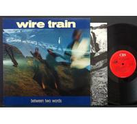 Wire Train - Between Two Words