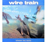 WIRE TRAIN - BETWEEN TWO WORLDS LP UK CBS 1985