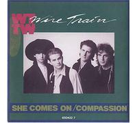 Wire Train - SHE COMES ON 7 INCH (7" VINYL 45) UK CBS 1987