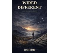 Wired Different: A New Zealand Memoir