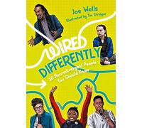 Wired Differently - 30 Neurodivergent People You Should Know: selected for The Reading Agency's "Reading Well for teens" initiative