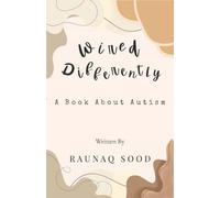 Wired Differently: A Book About Autism