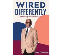 Wired Differently: Thriving with Dyslexia