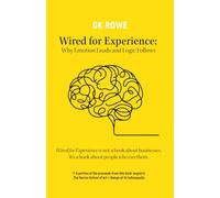 Wired for Experience: Why Emotion Leads and Logic Follows