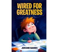 Wired for Greatness
