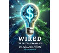 Wired For Success Workbook: The Virtual Path to Building a Multi-Million Dollar Business