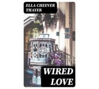 Wired Love (ebook)
