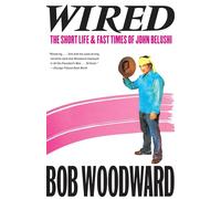 Wired: The Short Life & Fast Times of John Belushi – Simon & Schuster