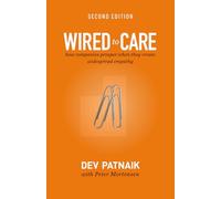 Wired to Care: How Companies Prosper When They Create Widespread Empathy