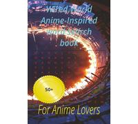Wired World Anime-Inspired word search book: For Anime Lovers 50+ puzzles to enjoy at home and holliday (Anime series)