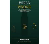 Wired Wrong: My Gluten Sensitivity Journey - From Childhood Suffering to Diagnosis, Freedom, and a Life Reclaimed (Wired Wrong Health Series - Book 1)