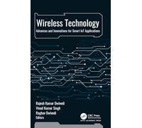 Wireless Technology: Advances and Innovations for Smart IoT Applications