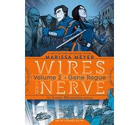 Wires and Nerve 2: Gone Rogue