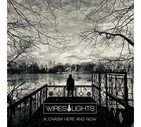 Wires & Lights - A Chasm Here and Now [Vinilo]