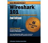 Wireshark 101: Essential Skills for Network Analysis - Second Edition: Wireshark Solution Series (Chappell University Solution)