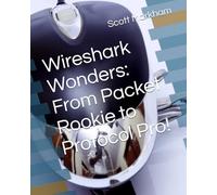 Wireshark Wonders: From Packet Rookie to Protocol Pro! (IT concepts and technologies from beginners to more advanced.)