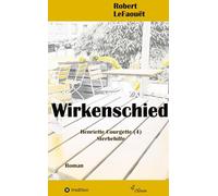 Wirkenschied: Henriette Courgette (4): Sterbehilfe