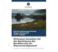Wirksame Variablen für die Beteiligung der Bevölkerung am Wassermanagement: Fallstudie im Wassereinzugsgebiet von Kushk-Abad, IRAN