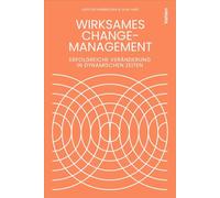 Wirksames Change-Management: Erfolgreiche Veränderung in dynamischen Zeiten