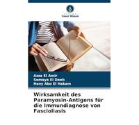 Wirksamkeit des Paramyosin-Antigens für die Immundiagnose von Fascioliasis