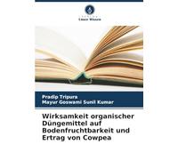 Wirksamkeit organischer Düngemittel auf Bodenfruchtbarkeit und Ertrag von Cowpea