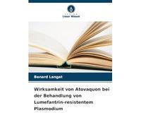 Wirksamkeit von Atovaquon bei der Behandlung von Lumefantrin-resistentem Plasmodium