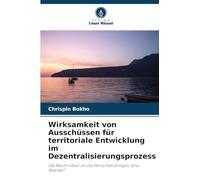 Wirksamkeit von Ausschüssen für territoriale Entwicklung im Dezentralisierungsprozess: Die Macht näher an die Menschen bringen. Eine Realität?