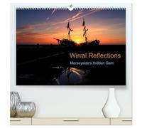 Wirral Reflections (High Quality Premium Wall Calendar 2026 DIN A2 landscape),CALVENDO 12 Month Wall Calendar: Merseyside's hidden gem