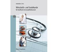 Wirtschafts- und Sozialkunde für Kaufleute im Gesundheitswesen