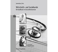 Wirtschafts- und Sozialkunde für Kaufleute im Gesundheitswesen - Lösungen