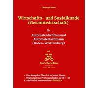 Wirtschafts- und Sozialkunde (Gesamtwirtschaft) für Automatenfachfrau und Automatenfachmann (Baden-Württemberg)