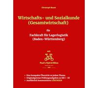 Wirtschafts- und Sozialkunde (Gesamtwirtschaft) für Fachkraft für Lagerlogistik (Baden-Württemberg)