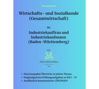 Wirtschafts- und Sozialkunde (Gesamtwirtschaft) für Industriekauffrau und Industriekaufmann (Baden-Württemberg)