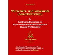 Wirtschafts- und Sozialkunde (Gesamtwirtschaft) für Kauffrau und Kaufmann im Groß- und Außenhandelsmanagement (Baden-Württemberg)