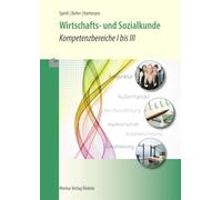 Wirtschafts- und Sozialkunde - Kompetenzbereiche I bis III