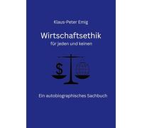 Wirtschaftsethik: Für jeden und keinen