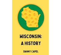 Wisconsin: A History
