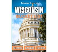 Wisconsin Bucket List: 150 Must-See Attractions, Hidden Gems, and Unforgettable Experiences in the Badger State (Hensley Bucket List Series)