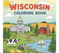 Wisconsin Coloring Book: Creative Coloring Fun with Nature, Landmarks, and Farm Life