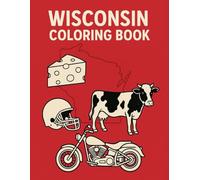 Wisconsin Coloring Book (Explore and Color the U.S.A.)