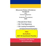Wisconsin Rules of Evidence Handbook with Common Objections & Evidentiary Foundations