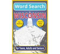 Wisconsin Word Search: Explore the Badger State - 6 x 9, 110-Pages | Easy-to-Read Text |50+ Themed Puzzles for Teens, Adults & Seniors (United States word search puzzles)
