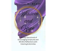 Wisdom and Hope: A 30-Day Devotional of Encouraging Scriptures and Mindful Reflections with Coloring & Activities