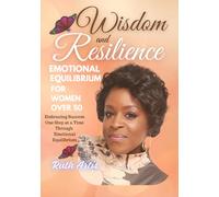 Wisdom and Resilience: Emotional Equilibrium for Women over 50