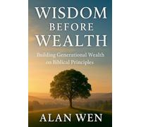 Wisdom Before Wealth