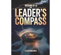 Wisdom by AI: The Leader's Compass